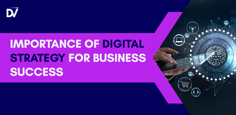 Importance Of Digital Strategy For Business Success