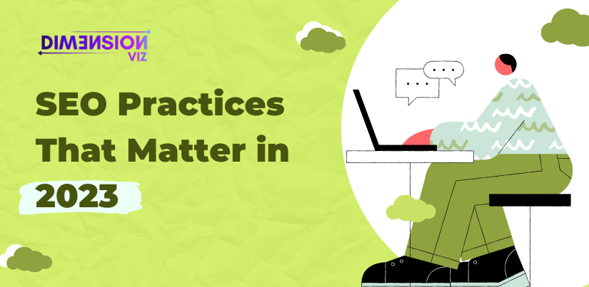 SEO Practices That Matter In 2023