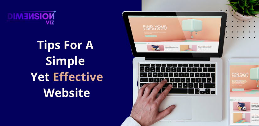 Tips For A Simple Yet Effective Website