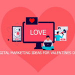 Digital Marketing Ideas For Valentine’s Day