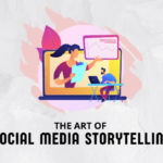 The Art of Social Media Storytelling