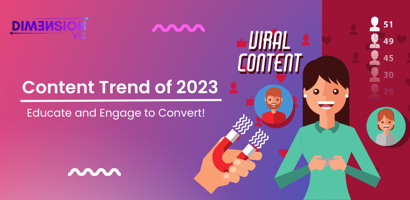 Content Trend of 2023: Educate and Engage to Convert!