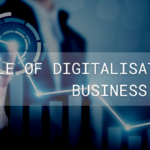 The Role Of Digitalisation In Business Growth