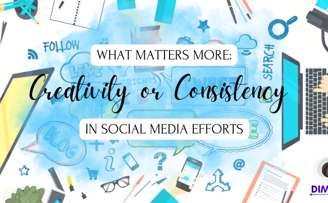 What Matters More: Creativity or Consistency in Social Media Efforts