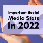 Important Social Media Stats In 2022
