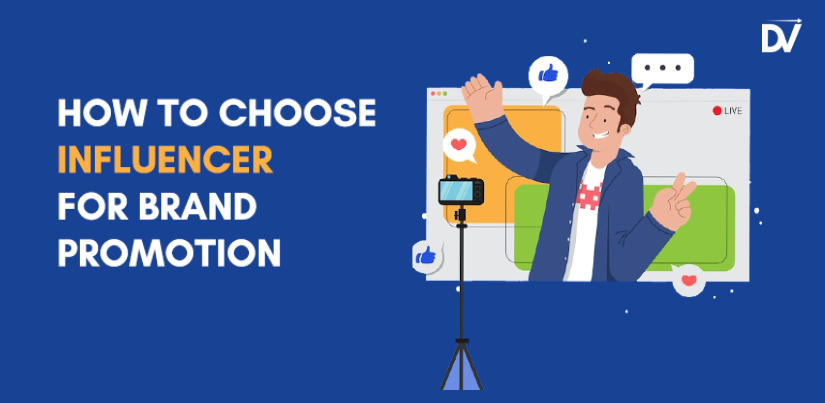 How to Choose Influencers For Brand Promotion